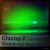 Chuing-Z - Wonderful Days